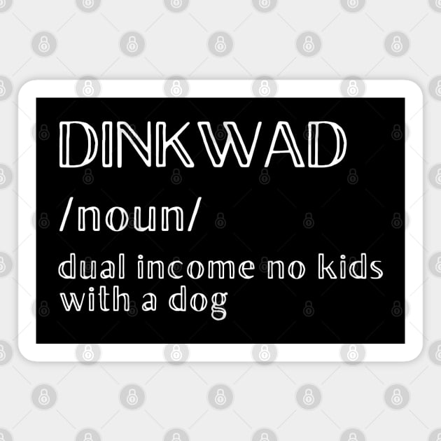 DINKWAD Definition Magnet by MakerMind8.2